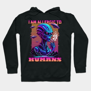 I AM ALLERGIC TO HUMANS Hoodie